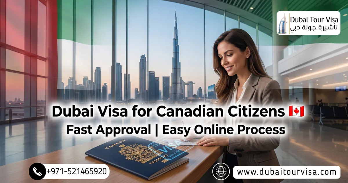 Dubai Visa for Canadian Citizens: 2026 Ultimate Guide (Fast, Easy & Affordable Process)